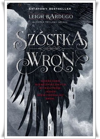 Grafnert About Books: Leigh Bardugo: Szóstka Wron